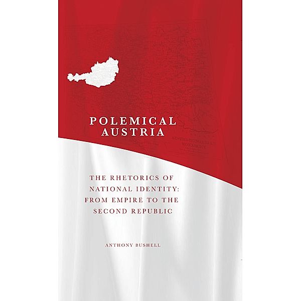 Polemical Austria, Anthony Bushell