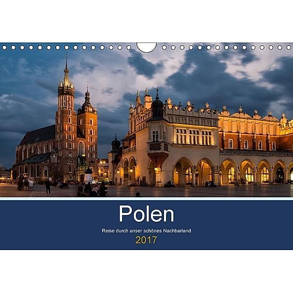 Polen - Reise durch unser schönes Nachbarland (Wandkalender 2017 DIN A4 quer), Oliver Nowak