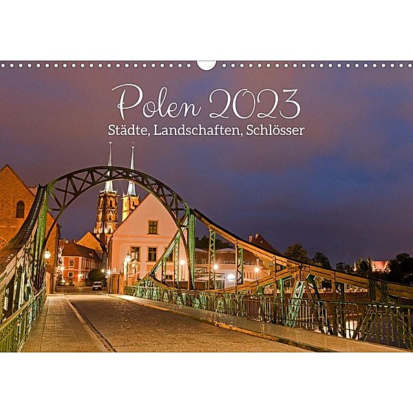 Polen - Städte, Landschaften, Schlösser (Wandkalender 2023 DIN A3 quer), Jörg Dauerer