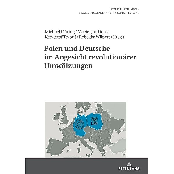 Polen und Deutsche im Angesicht revolutionärer Umwälzungen