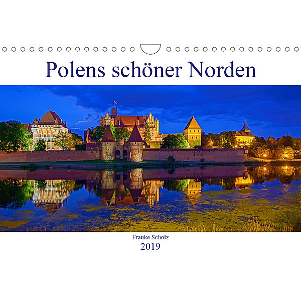 Polens schöner Norden (Wandkalender 2019 DIN A4 quer), Frauke Scholz