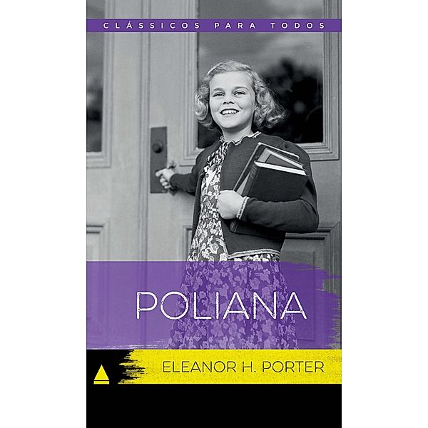 Poliana / Coleção Clássicos para Todos, Eleanor H. Porter