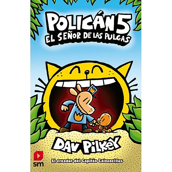 Policán 5. El señor de las pulgas / Policán Bd.5, Dav Pilkey