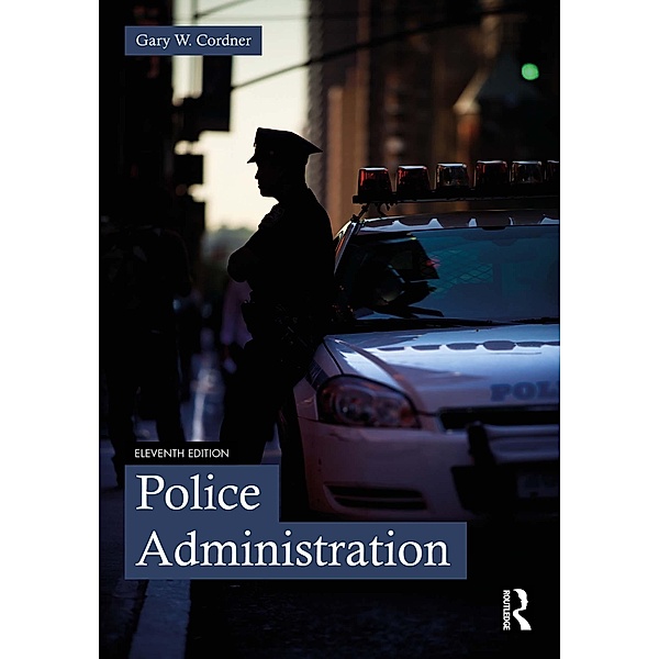 Police Administration, Gary W. Cordner