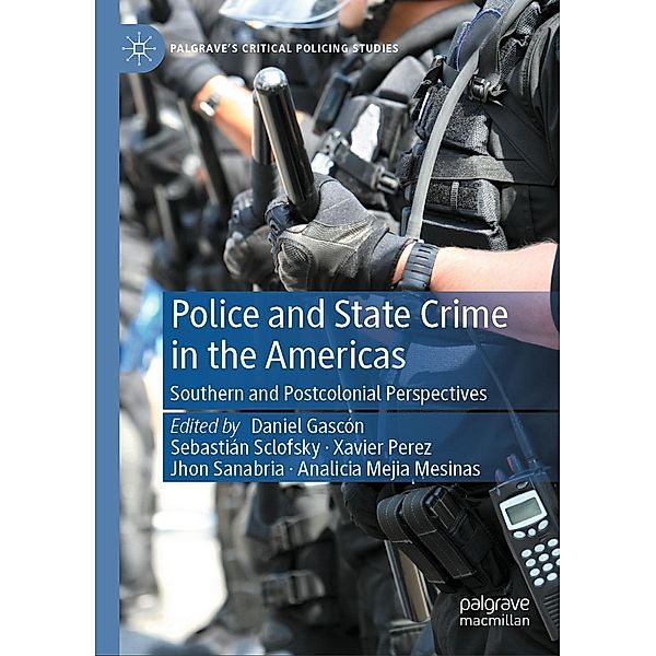 Police and State Crime in the Americas / Palgrave's Critical Policing Studies