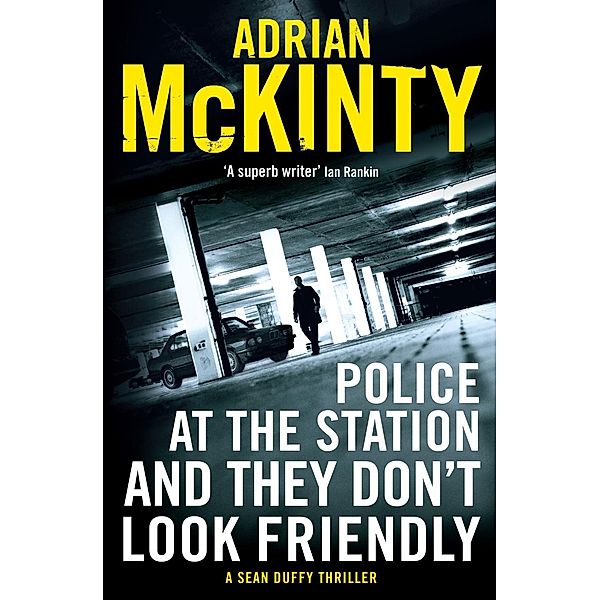 Police at the Station and They Don't Look Friendly, Adrian McKinty