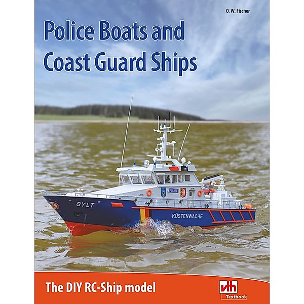 Police Boats and Coast Guard Ships, Gerhard O. W. Fischer