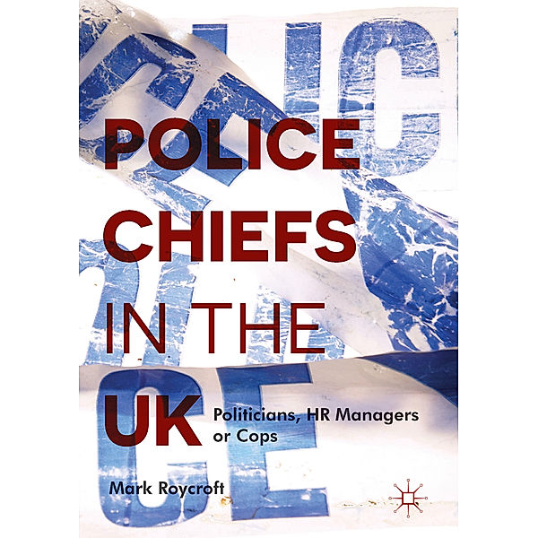 Police Chiefs in the UK, Mark Roycroft