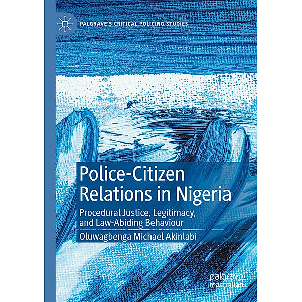 Police-Citizen Relations in Nigeria, Oluwagbenga Michael Akinlabi