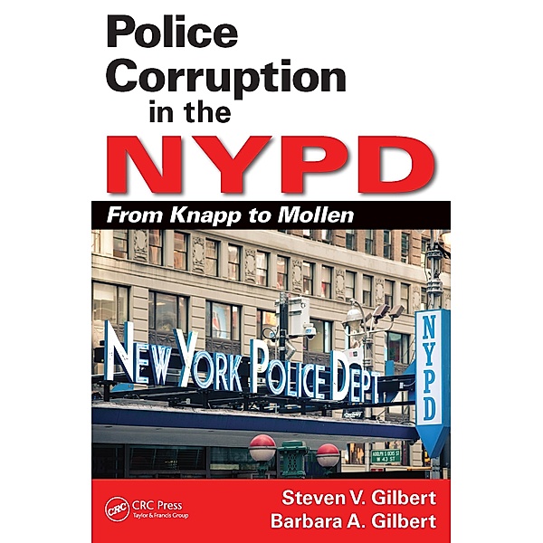 Police Corruption in the NYPD, Steven V. Gilbert, Barbara A. Gilbert