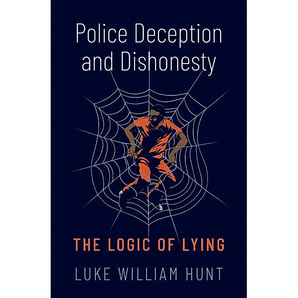 Police Deception and Dishonesty, Luke William Hunt