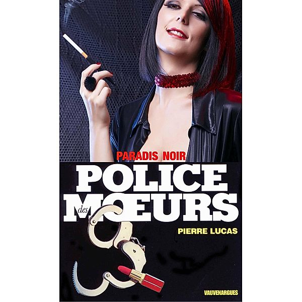 Police des moeurs n°101 Paradis noir, Pierre Lucas