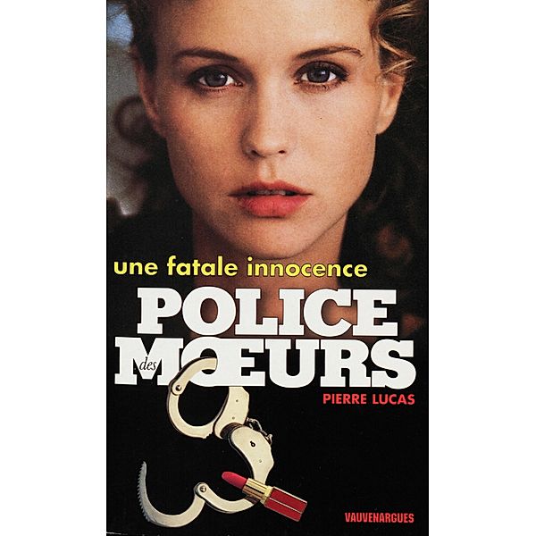 Police des moeurs n°128 Une fatale innocence, Pierre Lucas