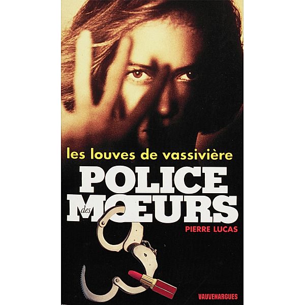 Police des moeurs n°130 Les Louves de Vassivière, Pierre Lucas