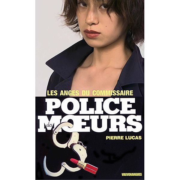 Police des moeurs n°15 Les Anges du commissaire, Pierre Lucas