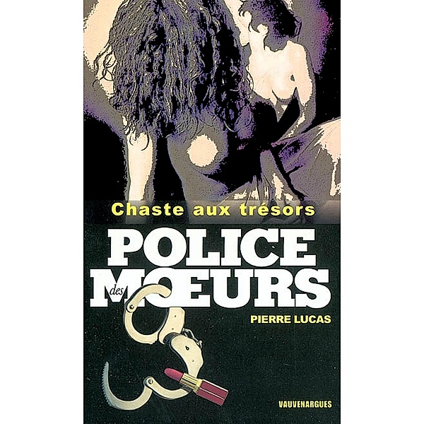 Police des moeurs n°158 Chaste aux trésors, Pierre Lucas