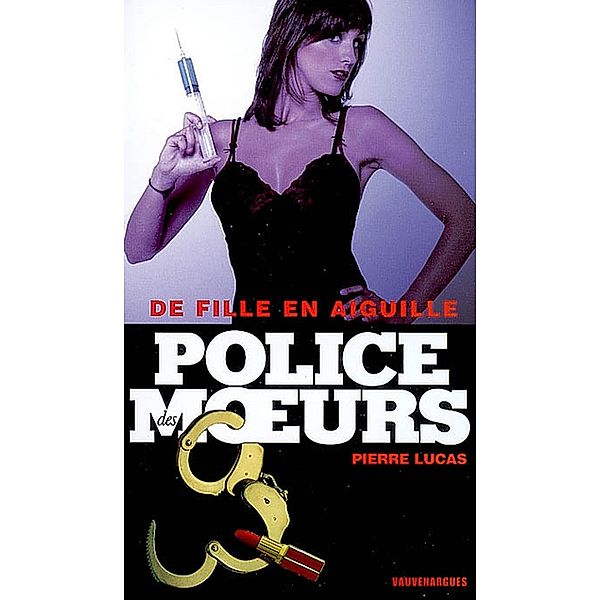 Police des moeurs n°176 De fille en aiguille, Pierre Lucas