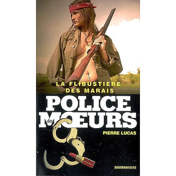 Police des moeurs n°189 La Flibustière des marais, Pierre Lucas