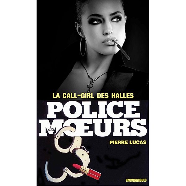 Police des moeurs n°28 La call girl des Halles, Pierre Lucas