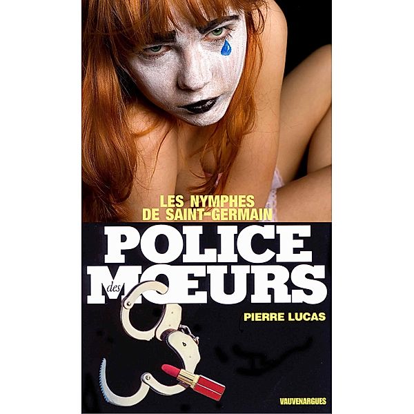 Police des moeurs n°5 Les Nymphes de Saint-Germain, Pierre Lucas