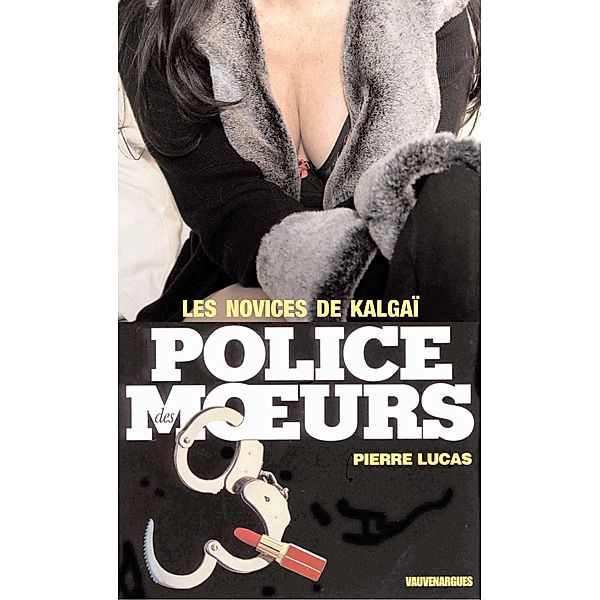 Police des moeurs n°50 Les Novices de Kalgaï, Pierre Lucas