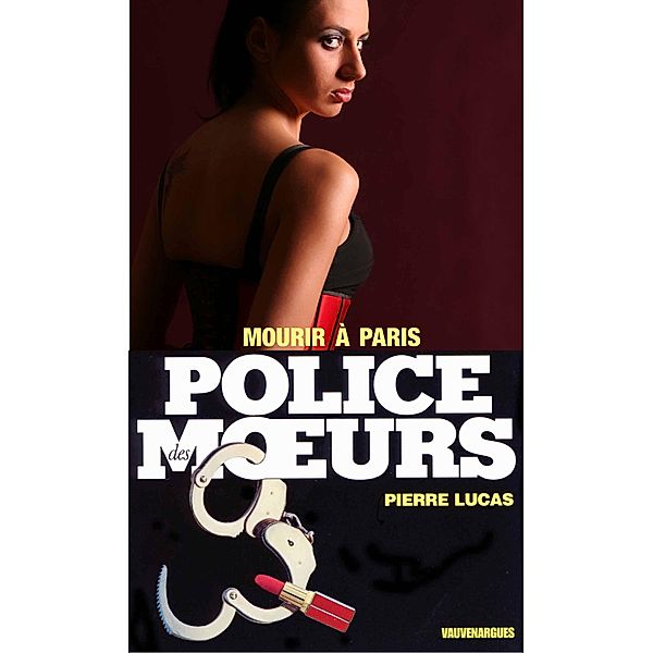 Police des moeurs n°96 Mourir à Paris, Pierre Lucas