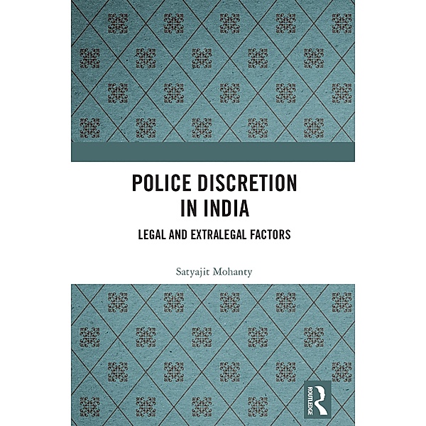 Police Discretion in India, Satyajit Mohanty