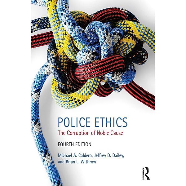 Police Ethics, Michael Caldero, Jeffrey Dailey, Brian Withrow