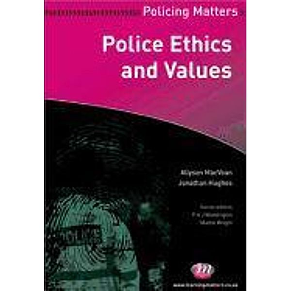 Police Ethics and Values, Macvean, Allyson MacVean, Peter Neyroud