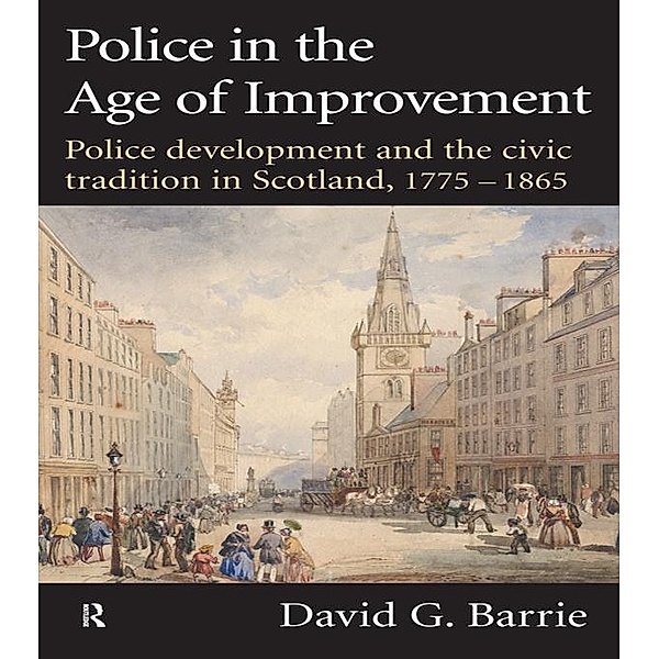 Police in the Age of Improvement, David Barrie