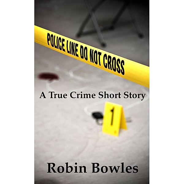 Police Line: Do Not Cross, Robin Bowles