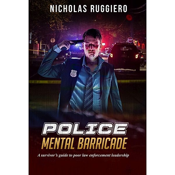 Police Mental Barricade, Nicholas Ruggiero
