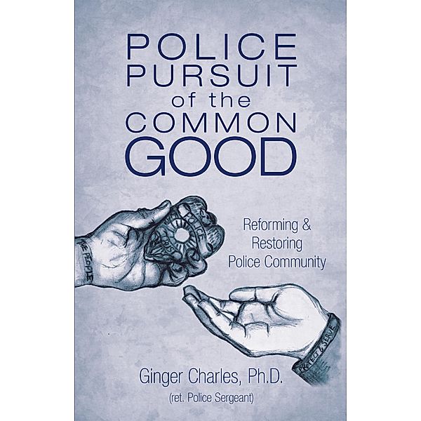 Police Pursuit of the Common Good, Ginger Charles