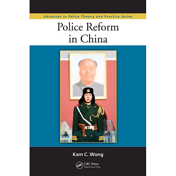 Police Reform in China, Kam C. Wong