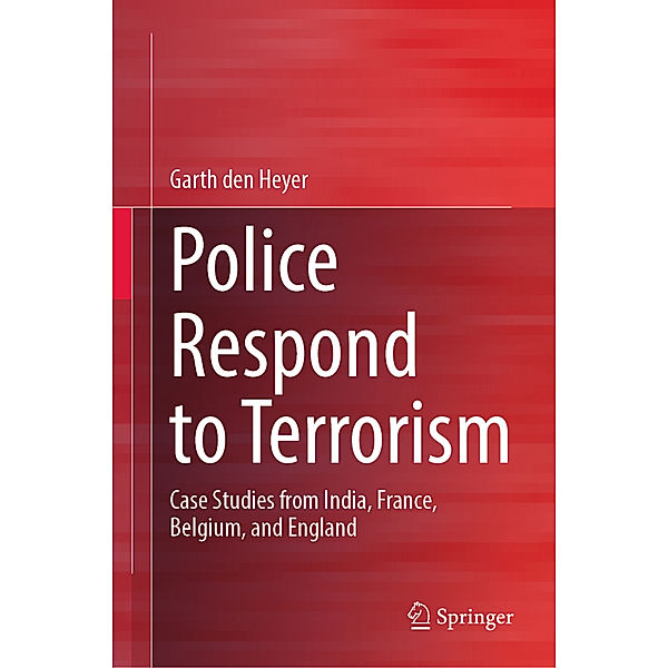 Police Respond to Terrorism, Garth den Heyer
