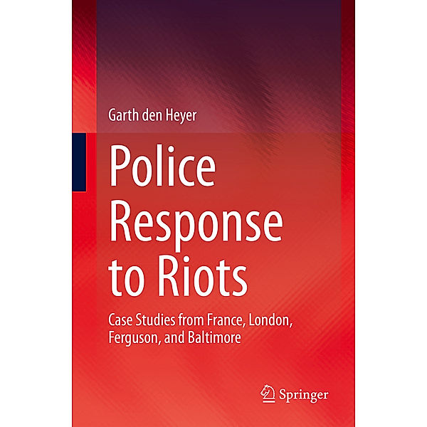 Police Response to Riots, Garth den Heyer