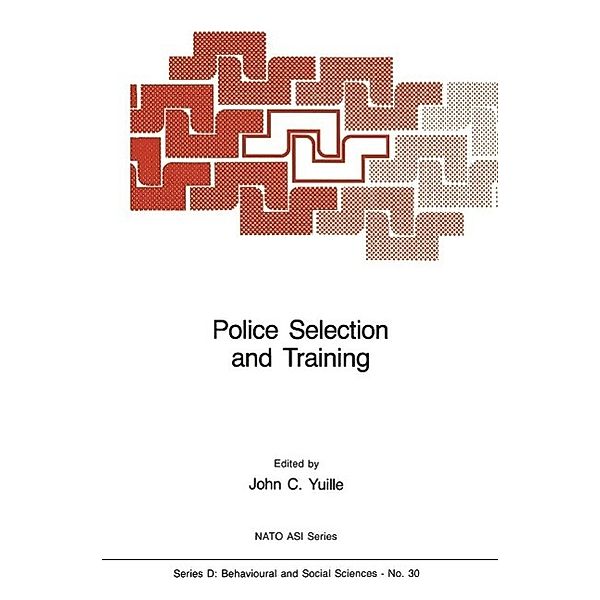 Police Selection and Training / NATO Science Series D: Bd.30