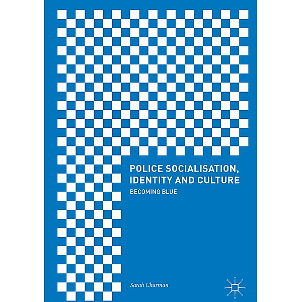 Police Socialisation, Identity and Culture, Sarah Charman