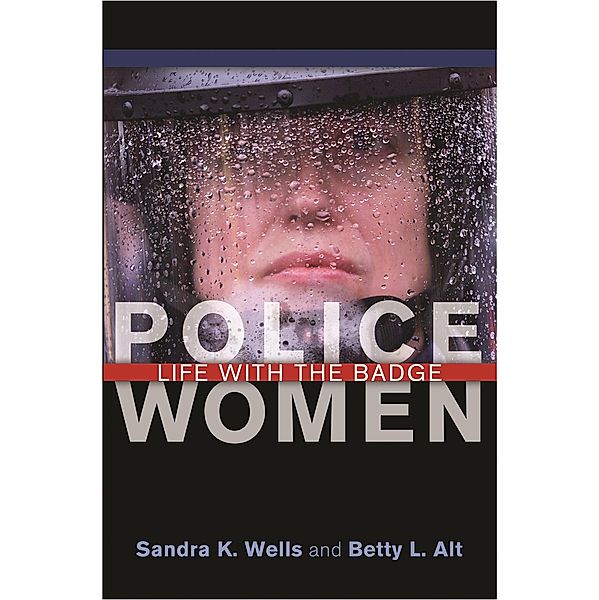 Police Women, Sandra K. Wells, Betty L. Alt