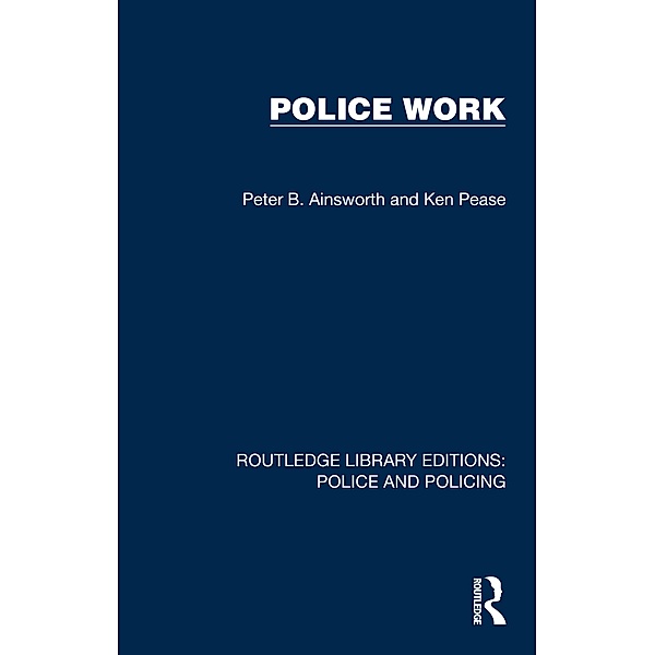 Police Work, Peter B. Ainsworth, Ken Pease