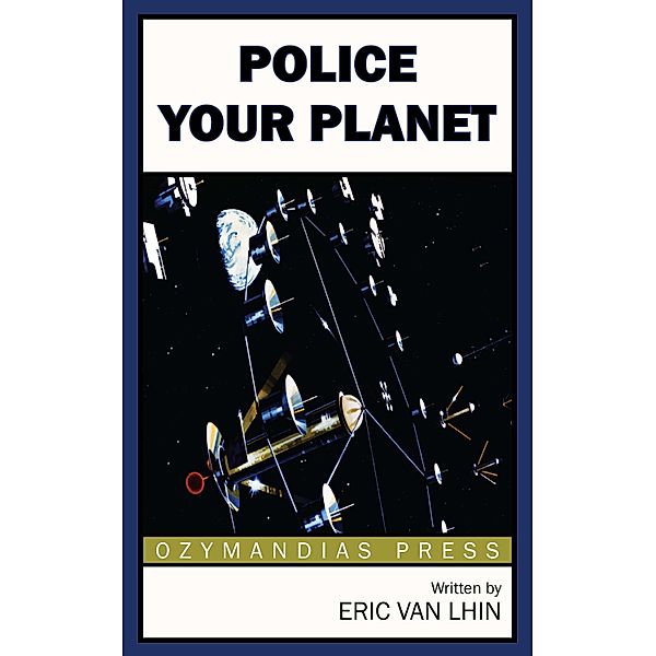 Police Your Planet, Eric van Lhin