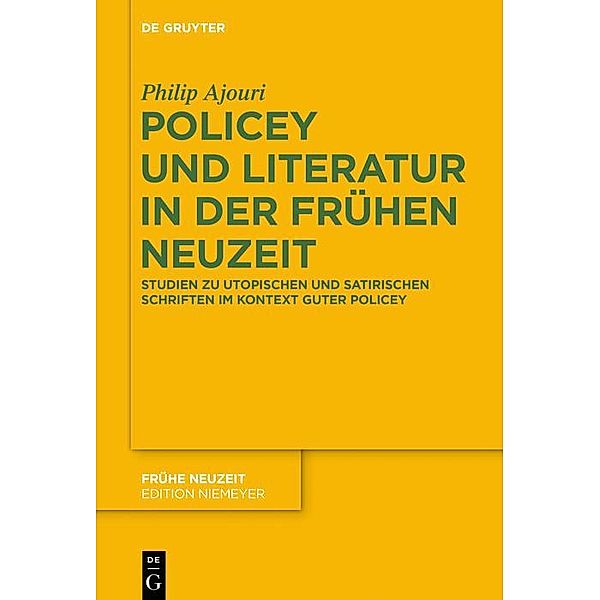 Policey und Literatur in der Frühen Neuzeit / Frühe Neuzeit Bd.218, Philip Ajouri