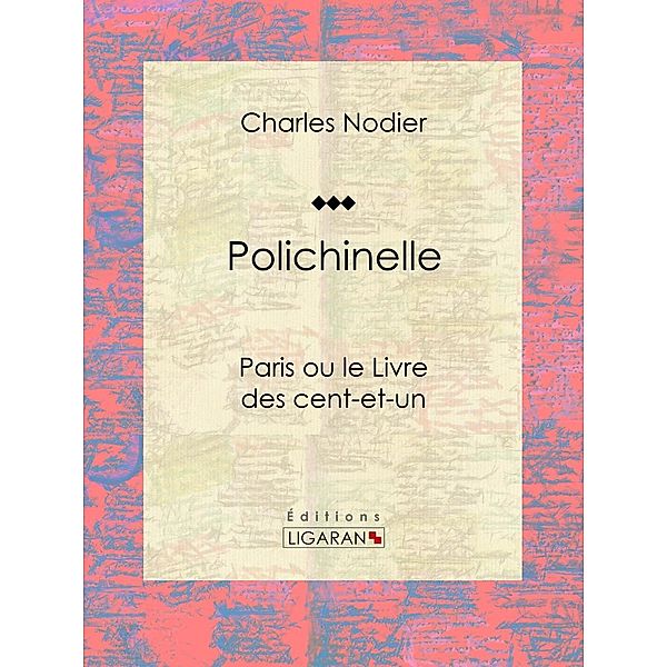 Polichinelle, Ligaran, Charles Nodier
