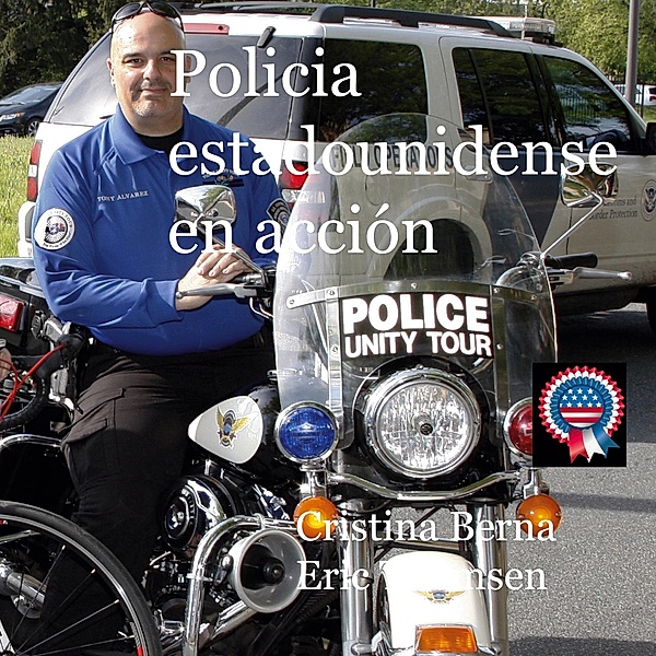 Policia estadounidense en acción, Cristina Berna, Eric Thomsen