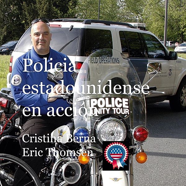 Policia estadounidense en acción, Cristina Berna, Eric Thomsen