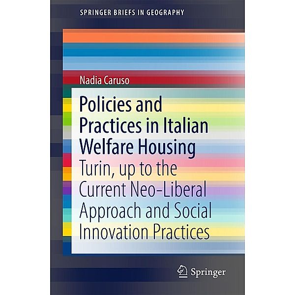 Policies and Practices in Italian Welfare Housing / SpringerBriefs in Geography, Nadia Caruso