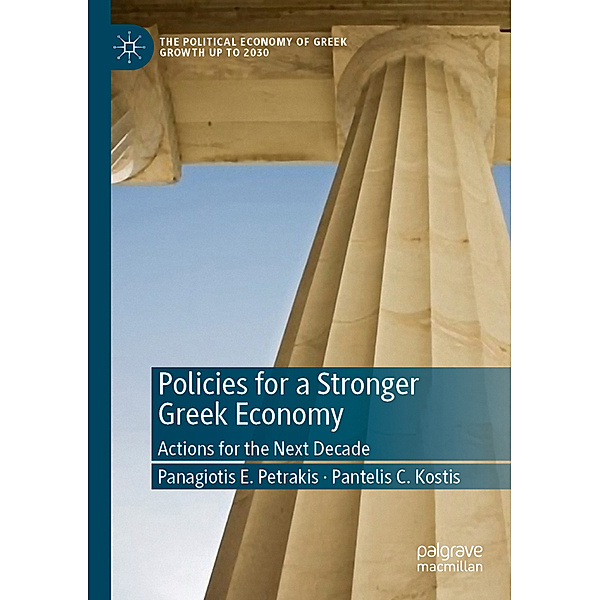 Policies for a Stronger Greek Economy, Panagiotis E. Petrakis, Pantelis C. Kostis