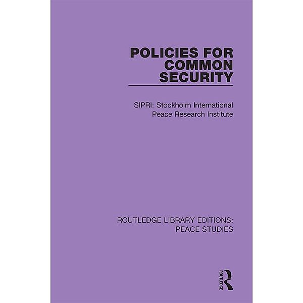 Policies for Common Security, Stockholm International Peace Research Institute (Sipri)