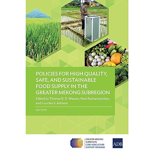 Policies for High Quality, Safe, and Sustainable Food Supply in the Greater Mekong Subregion