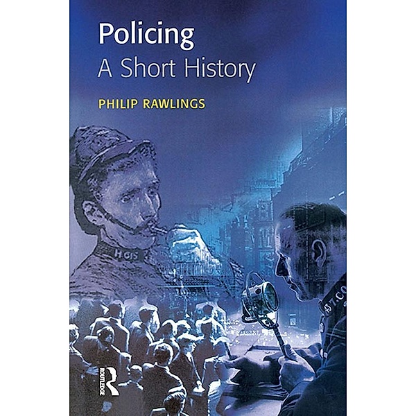 Policing: A short history, Philip Rawlings